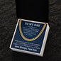 To My Dad - I'm Truly Blessed To Have You As My Father - Cuban Link Chain