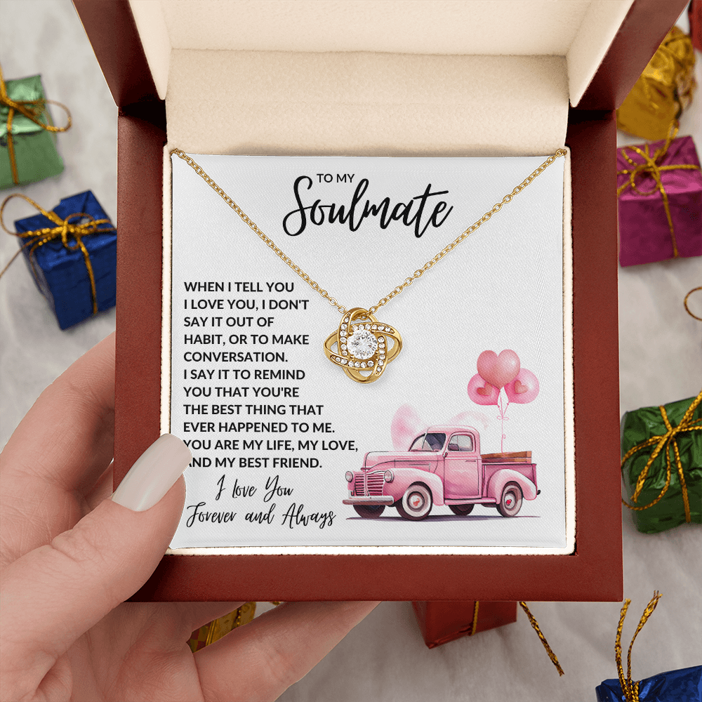 To My Soulmate - Love Know Necklace For The Love of My Life