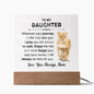 To My Daughter - Love You Always - Acrylic Square Plaque