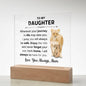 To My Daughter - Love You Always - Acrylic Square Plaque