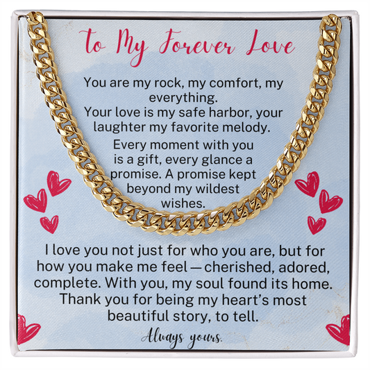 To My Forever Love - My Husband - My Man - Cuban Link Chain