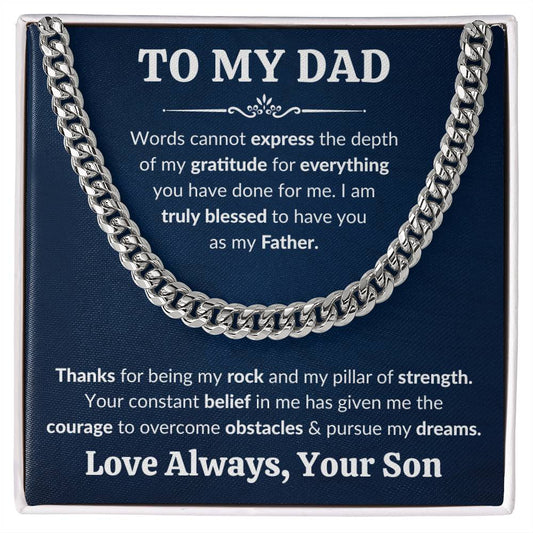 To My Dad - I'm Truly Blessed To Have You As My Father - Cuban Link Chain