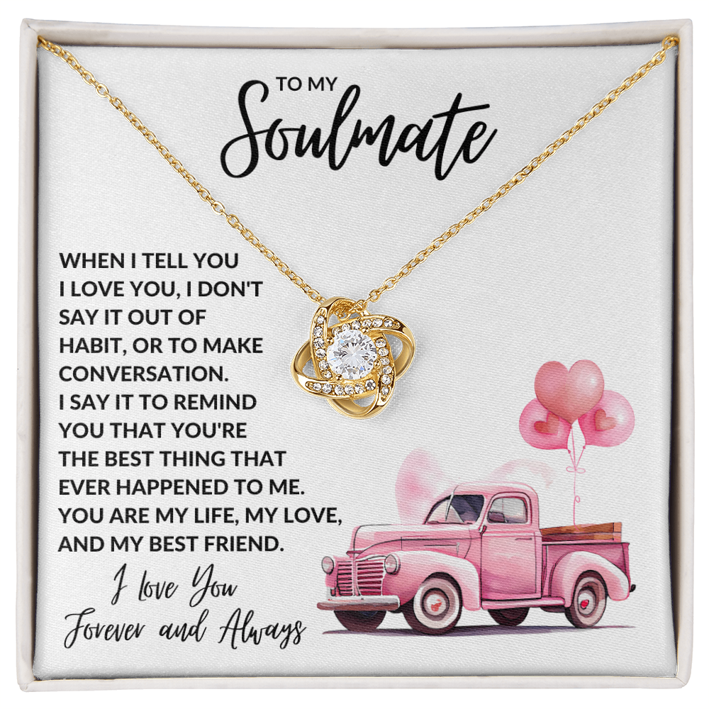To My Soulmate - Love Know Necklace For The Love of My Life
