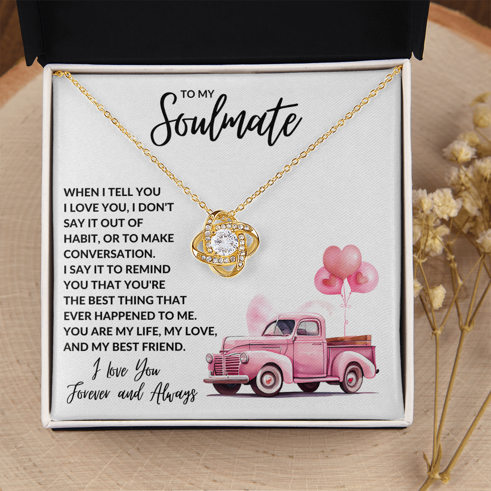To My Soulmate - Love Know Necklace For The Love of My Life