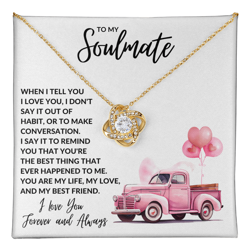 To My Soulmate - Love Know Necklace For The Love of My Life