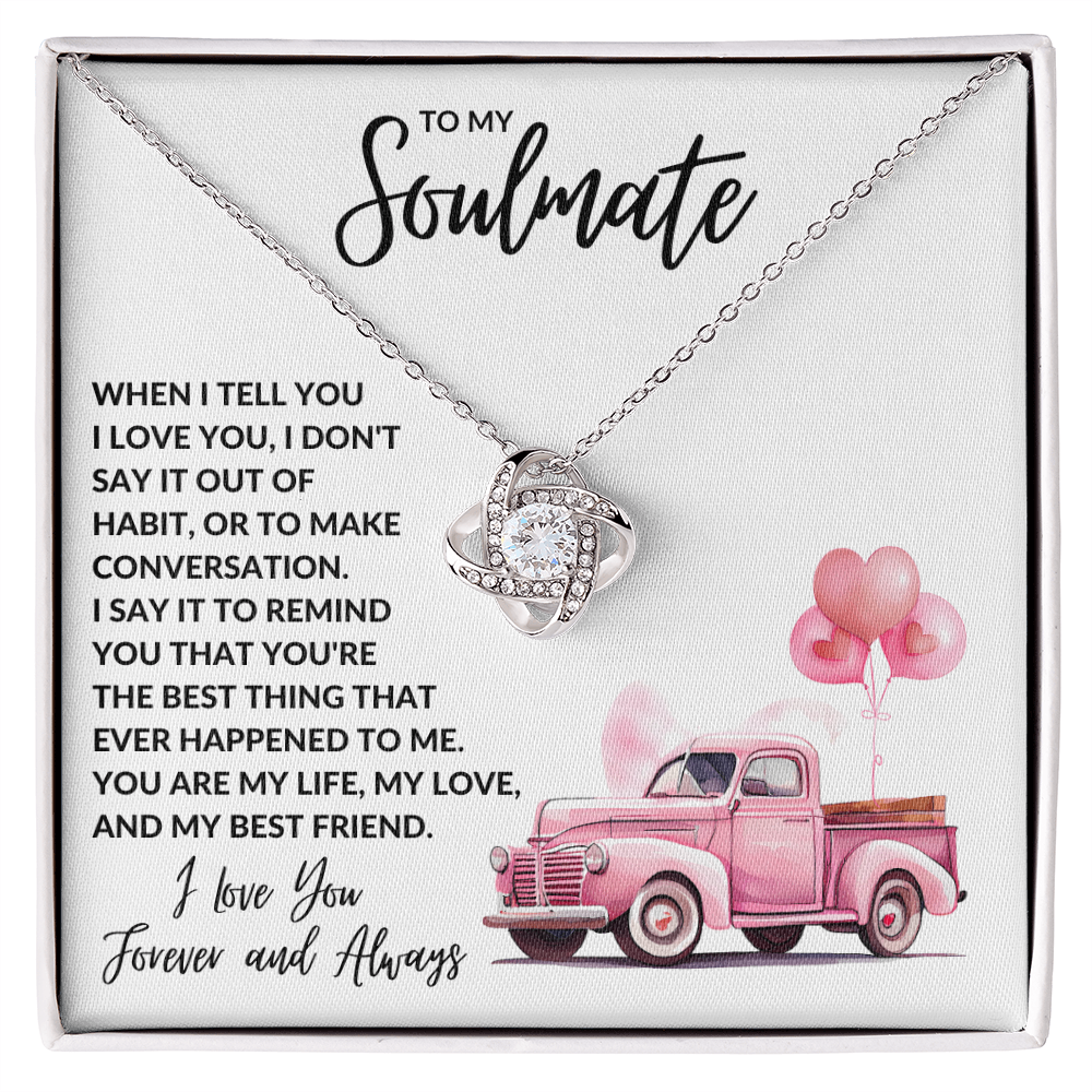 To My Soulmate - Love Know Necklace For The Love of My Life