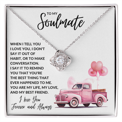 To My Soulmate - Love Know Necklace For The Love of My Life