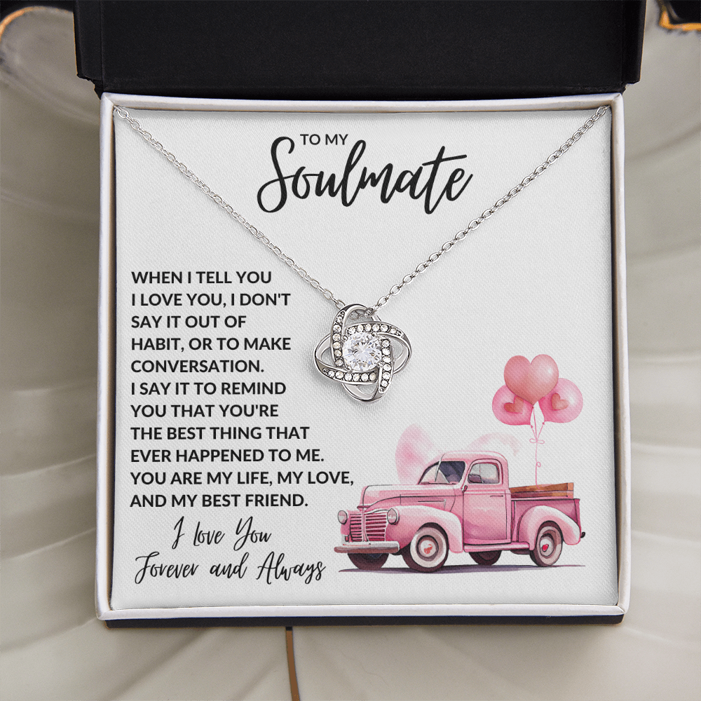 To My Soulmate - Love Know Necklace For The Love of My Life