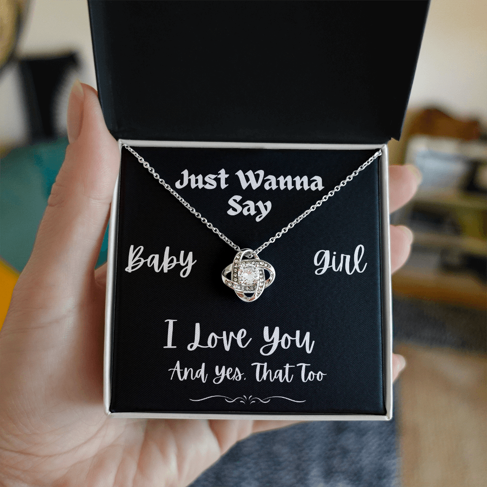 To My Girlfriend - Just Wanna Say, I Love You - Love Knot Necklace With Quirky, Funny Message