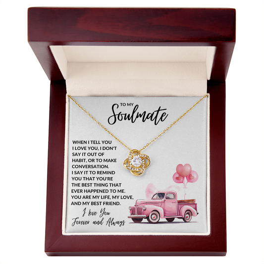 To My Soulmate - Love Know Necklace For The Love of My Life
