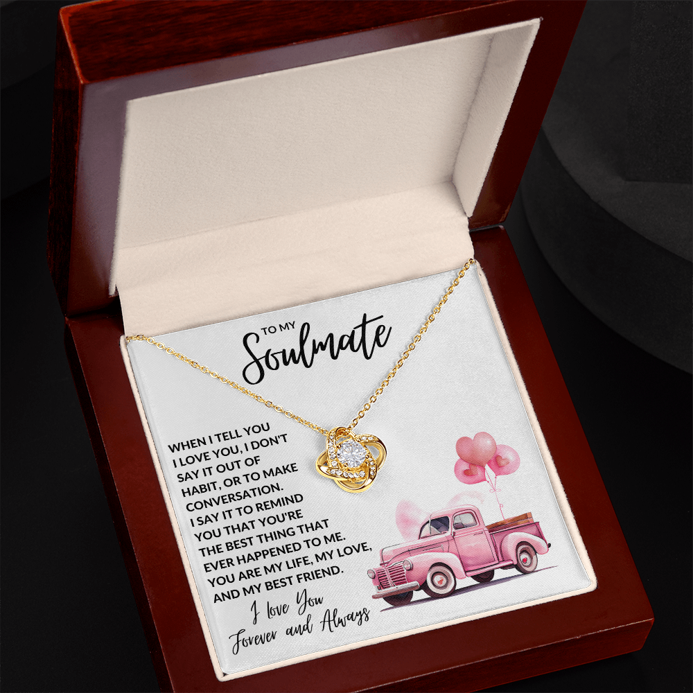 To My Soulmate - Love Know Necklace For The Love of My Life
