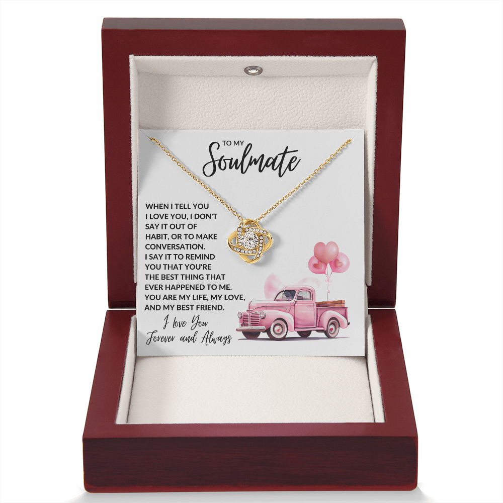 To My Soulmate - Love Know Necklace For The Love of My Life