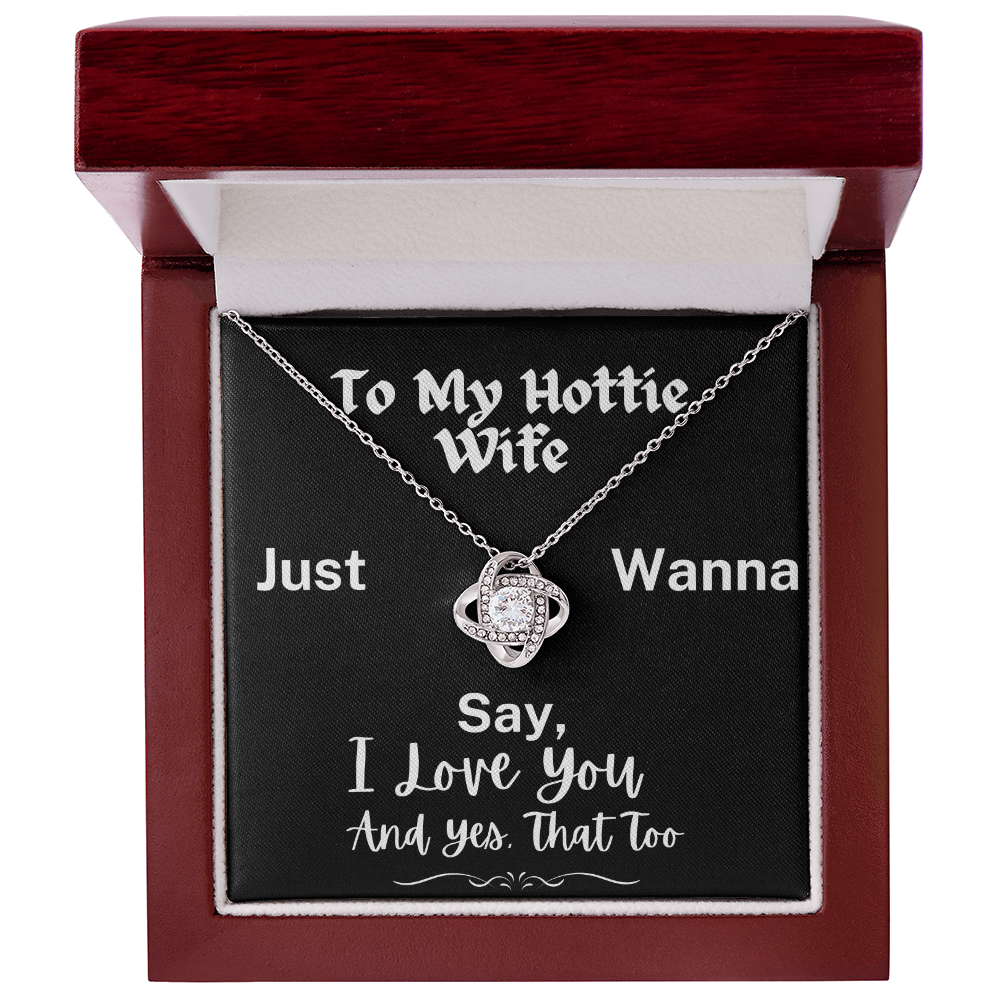 To My Hottie Wife - The Gorgeous Love Knot Necklace