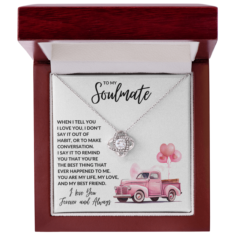 To My Soulmate - Love Know Necklace For The Love of My Life