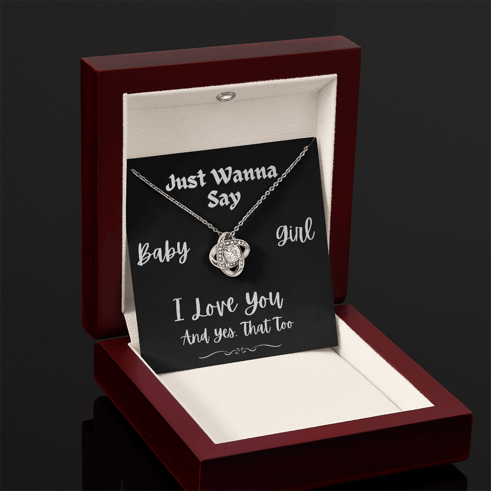 To My Girlfriend - Just Wanna Say, I Love You - Love Knot Necklace With Quirky, Funny Message