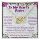 To My  Hearts Desire - My Soulmate - My  Wife - My Love - Interlocking Hearts Necklace