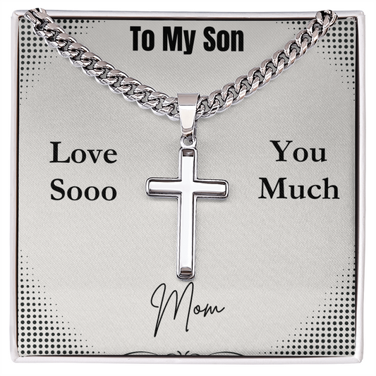 To My Son  - May You Be Blessed Always - Cuban Link Chain Cross